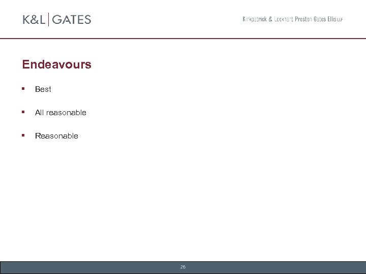 Endeavours § Best § All reasonable § Reasonable 25 