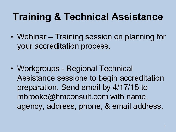 Training & Technical Assistance • Webinar – Training session on planning for your accreditation