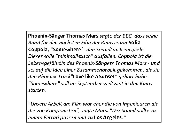 Phoenix-Sänger Thomas Mars sagte der BBC, dass seine Band für den nächsten Film der