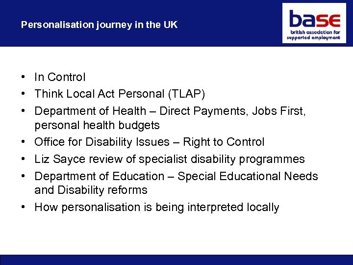 Personalisation journey in the UK • In Control • Think Local Act Personal (TLAP)