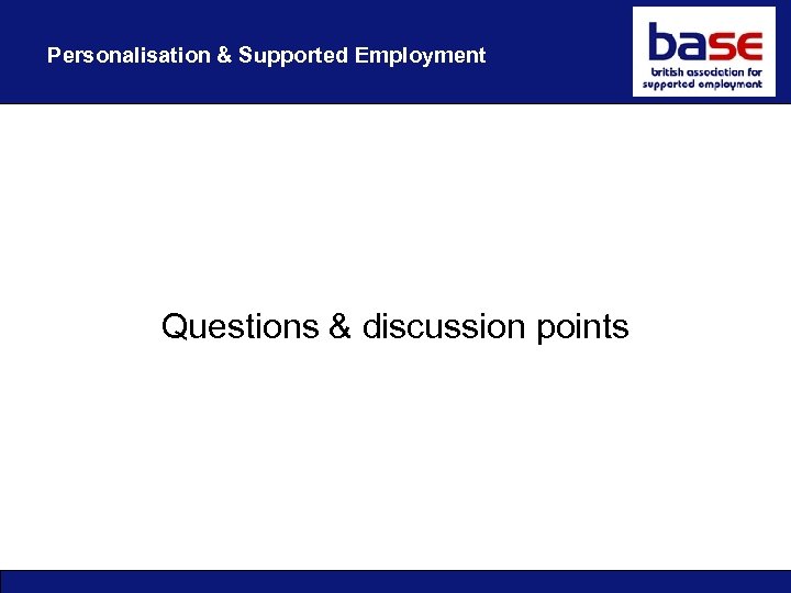 Personalisation & Supported Employment Questions & discussion points 