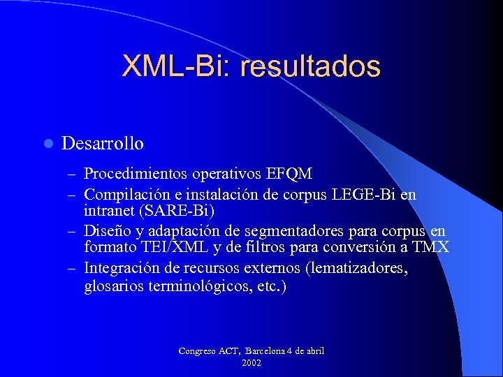 XML-Bi: resultados l Desarrollo – Procedimientos operativos EFQM – Compilación e instalación de corpus