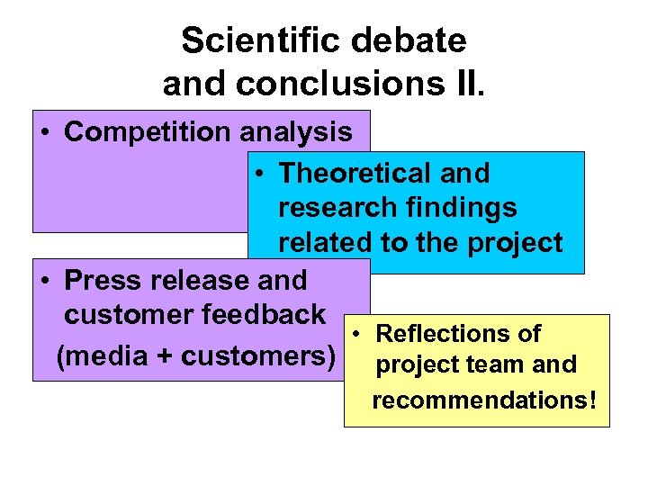 Scientific debate and conclusions II. • Competition analysis • Theoretical and research findings related