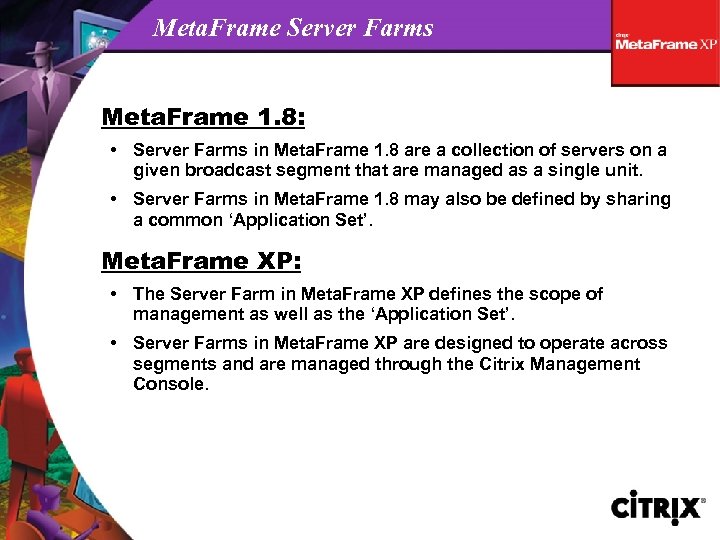 Meta. Frame Server Farms Meta. Frame 1. 8: • Server Farms in Meta. Frame
