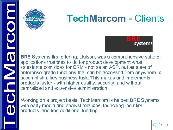 Tech. Marcom - Clients BRE Systems first offering, Liaison, was a comprehensive suite of