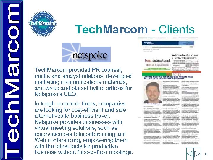 Tech. Marcom - Clients Tech. Marcom provided PR counsel, media and analyst relations, developed
