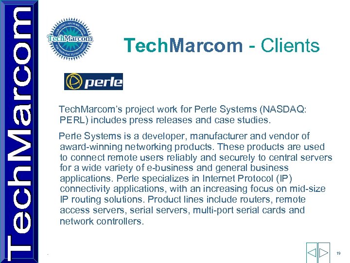 Tech. Marcom - Clients Tech. Marcom’s project work for Perle Systems (NASDAQ: PERL) includes
