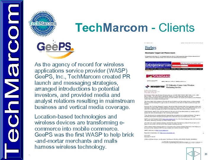 Tech. Marcom - Clients As the agency of record for wireless applications service provider