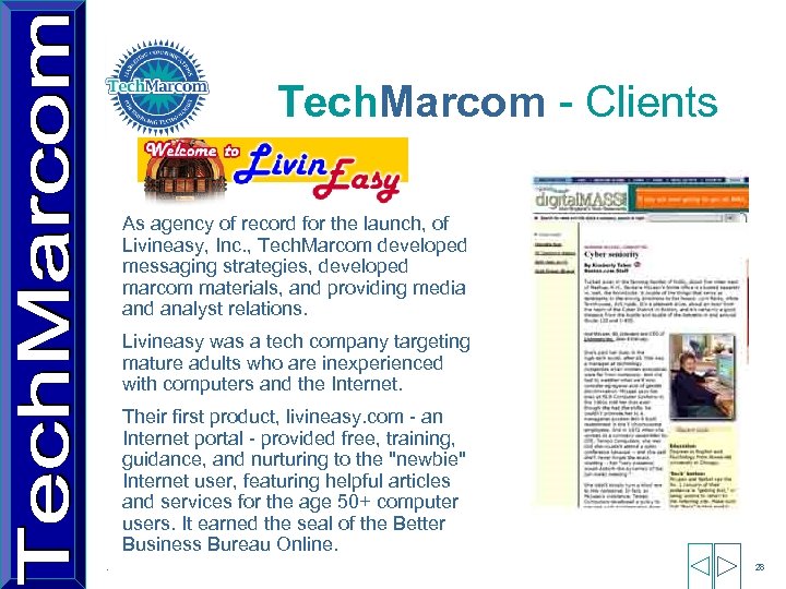 Tech. Marcom - Clients As agency of record for the launch, of Livineasy, Inc.