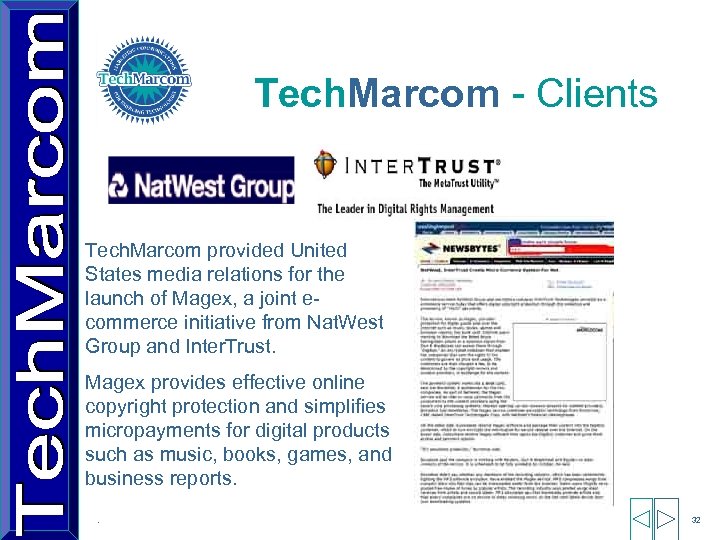 Tech. Marcom - Clients Tech. Marcom provided United States media relations for the launch