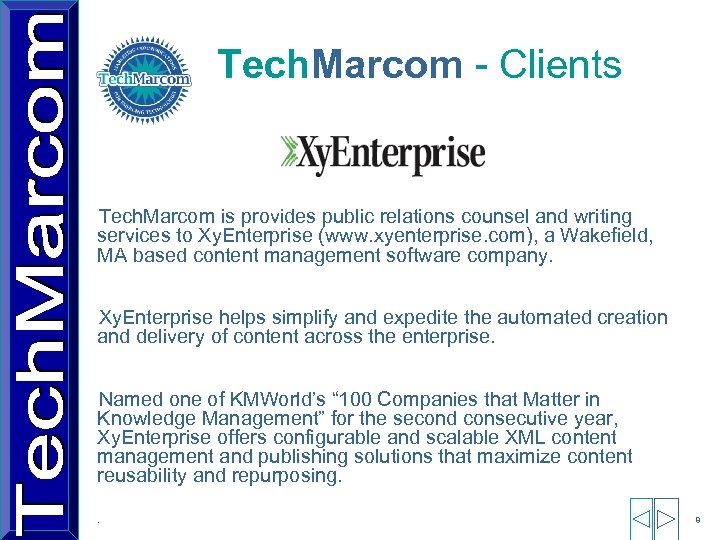 Tech. Marcom - Clients Tech. Marcom is provides public relations counsel and writing services
