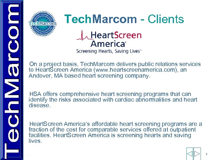 Tech. Marcom - Clients On a project basis, Tech. Marcom delivers public relations services