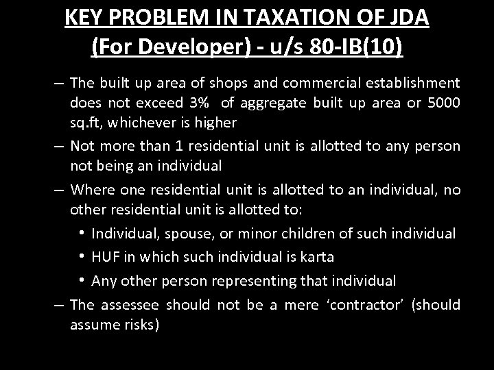 KEY PROBLEM IN TAXATION OF JDA (For Developer) - u/s 80 -IB(10) – The