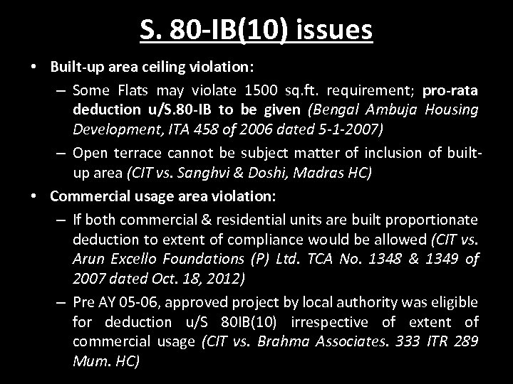 S. 80 -IB(10) issues • Built-up area ceiling violation: – Some Flats may violate