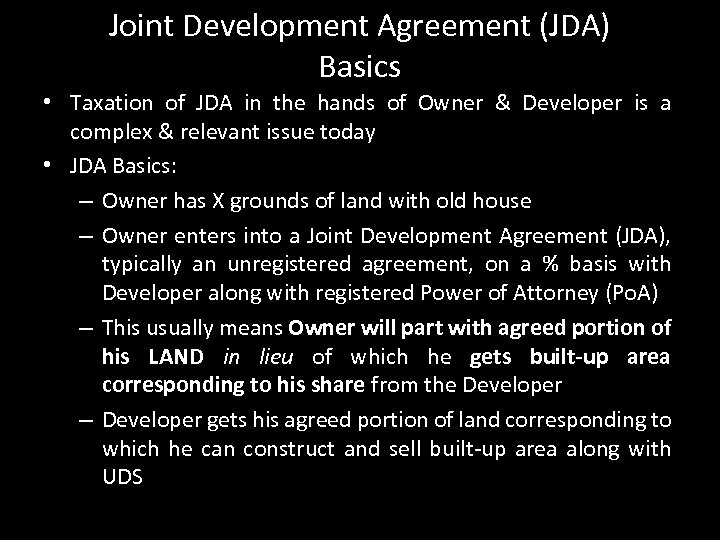 Joint Development Agreement (JDA) Basics • Taxation of JDA in the hands of Owner