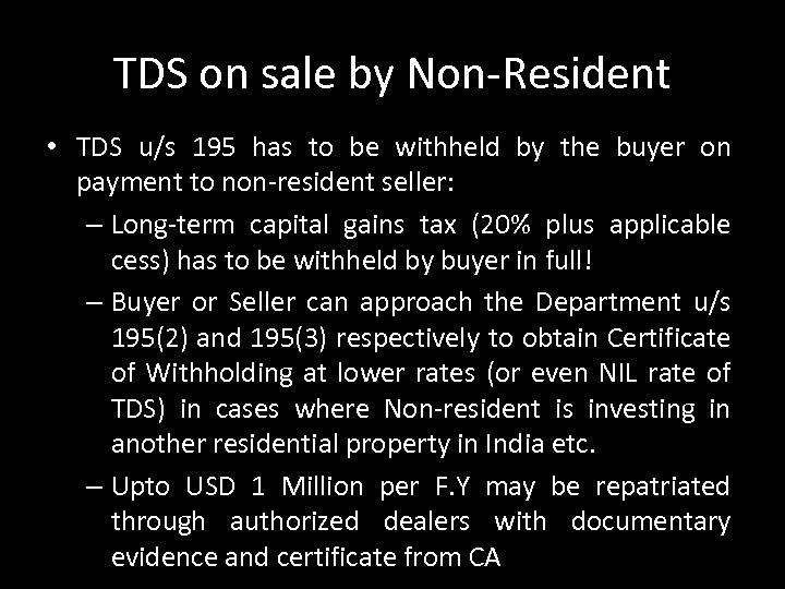 TDS on sale by Non-Resident • TDS u/s 195 has to be withheld by