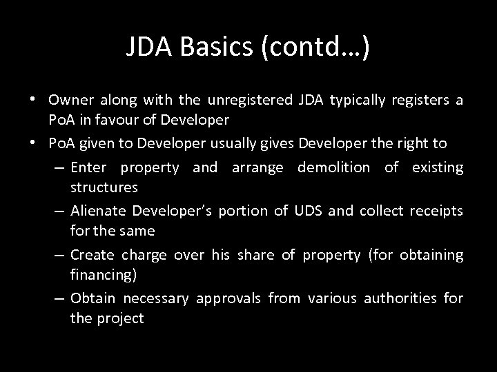 JDA Basics (contd…) • Owner along with the unregistered JDA typically registers a Po.