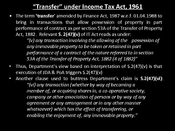 “Transfer” under Income Tax Act, 1961 • The term ‘transfer’ amended by Finance Act,