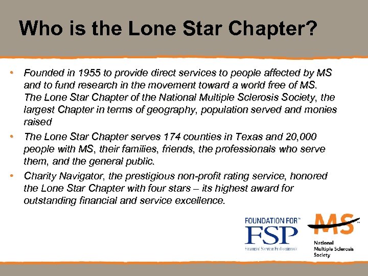 Who is the Lone Star Chapter? • Founded in 1955 to provide direct services