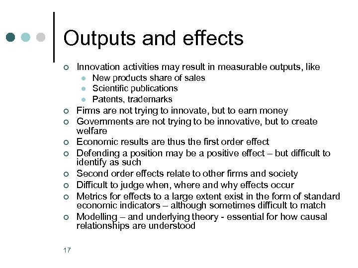 Outputs and effects ¢ Innovation activities may result in measurable outputs, like l l