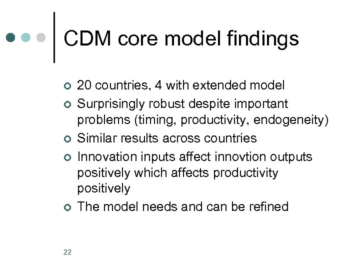 CDM core model findings ¢ ¢ ¢ 22 20 countries, 4 with extended model