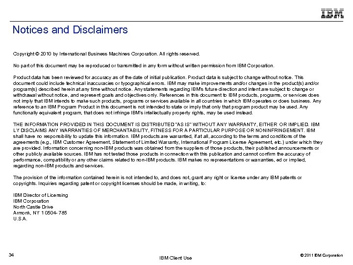 Notices and Disclaimers Copyright © 2010 by International Business Machines Corporation. All rights