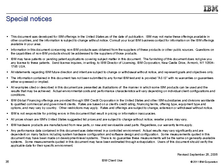Special notices This document was developed for IBM offerings in the United States as