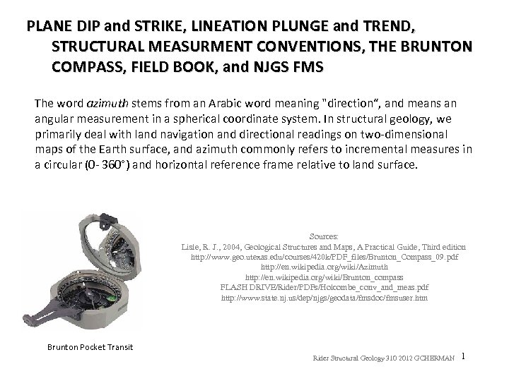 PLANE DIP and STRIKE, LINEATION PLUNGE and TREND, STRUCTURAL MEASURMENT CONVENTIONS, THE BRUNTON COMPASS,