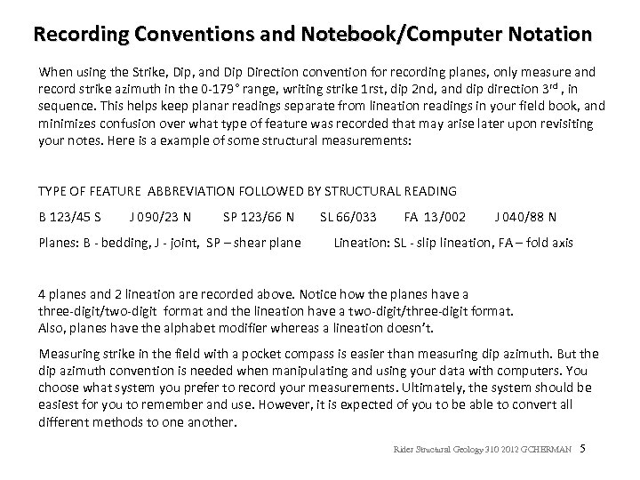 Recording Conventions and Notebook/Computer Notation When using the Strike, Dip, and Dip Direction convention