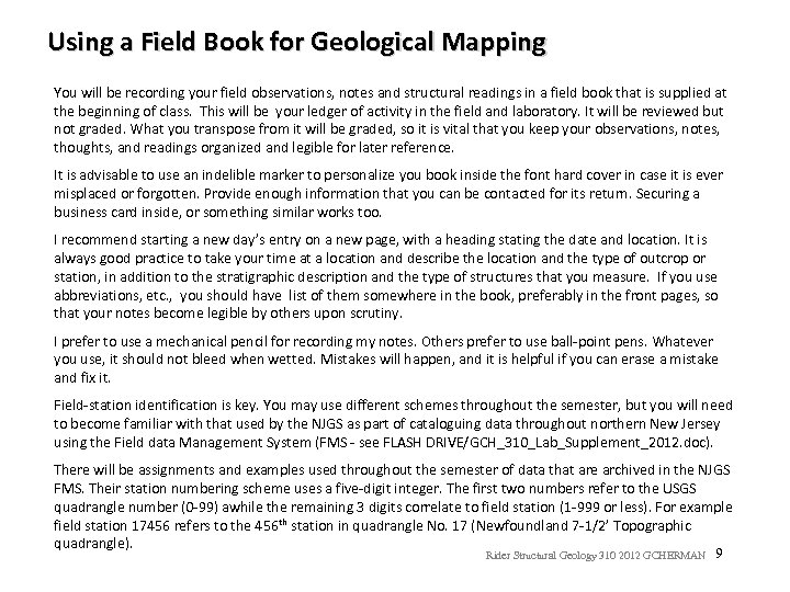 Using a Field Book for Geological Mapping You will be recording your field observations,