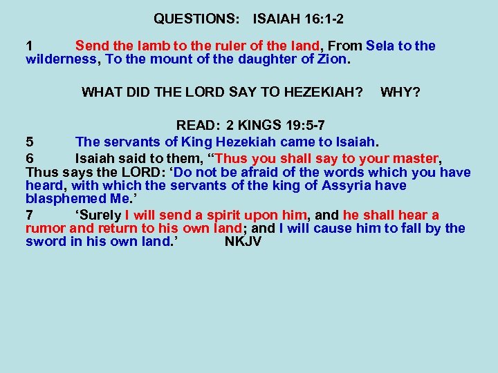 QUESTIONS: ISAIAH 16: 1 -2 1 Send the lamb to the ruler of the