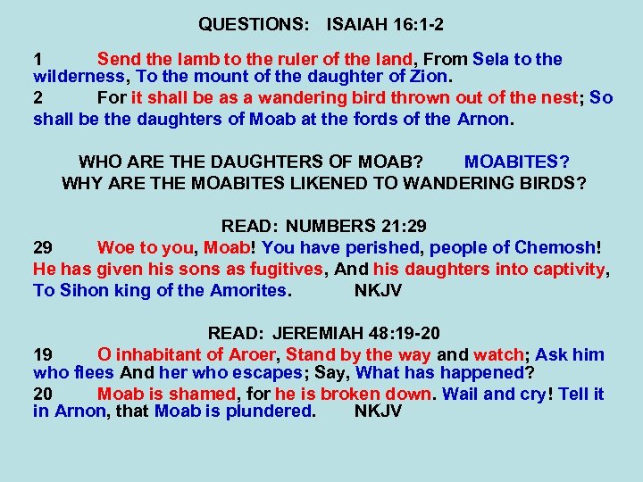 QUESTIONS: ISAIAH 16: 1 -2 1 Send the lamb to the ruler of the