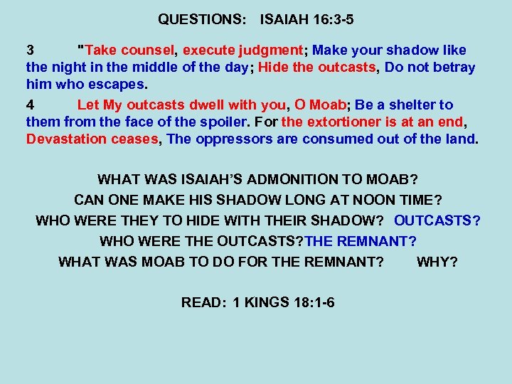 QUESTIONS: ISAIAH 16: 3 -5 3 