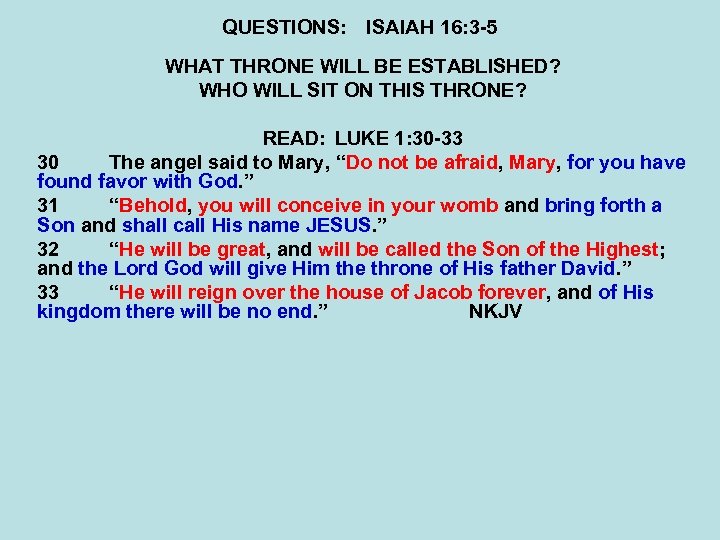 QUESTIONS: ISAIAH 16: 3 -5 WHAT THRONE WILL BE ESTABLISHED? WHO WILL SIT ON