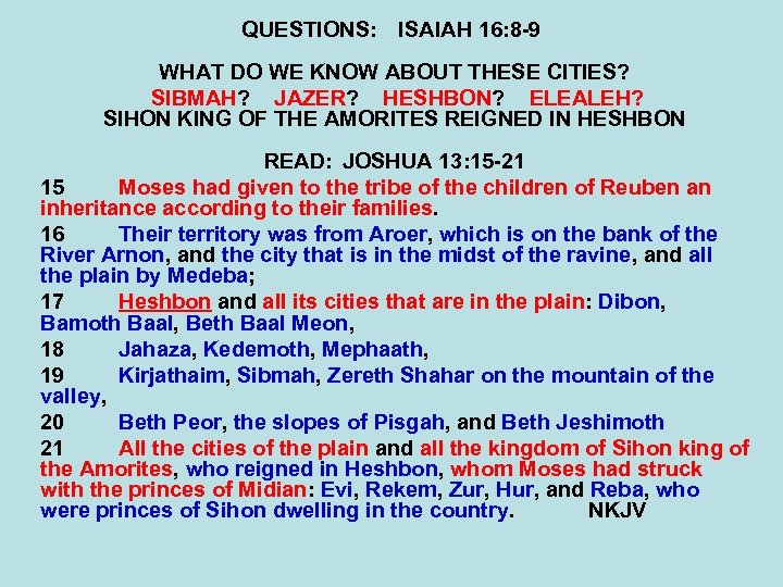 QUESTIONS: ISAIAH 16: 8 -9 WHAT DO WE KNOW ABOUT THESE CITIES? SIBMAH? JAZER?