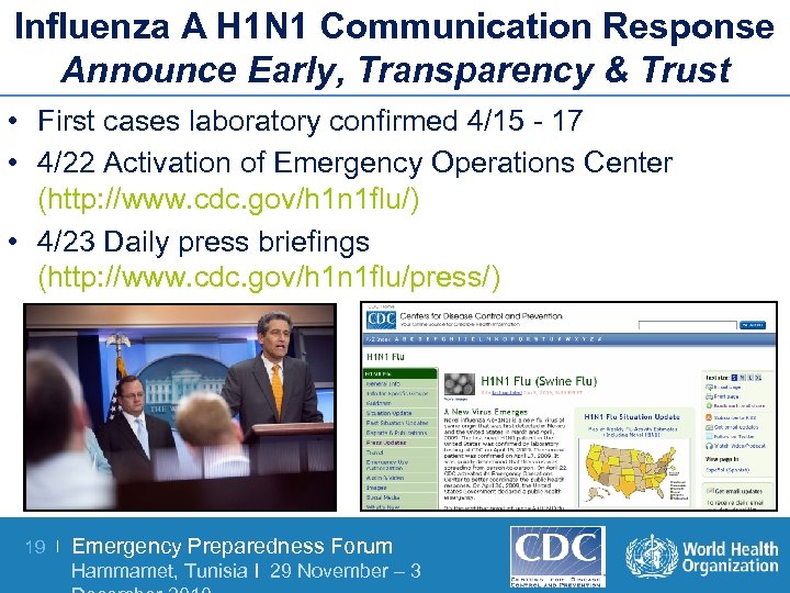Influenza A H 1 N 1 Communication Response Announce Early, Transparency & Trust •