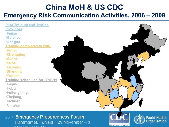 China Mo. H & US CDC Emergency Risk Communication Activities, 2006 – 2008 Pilot