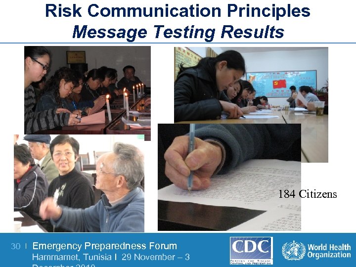 Risk Communication Principles Message Testing Results 184 Citizens 30 | Emergency Preparedness Forum Hammamet,