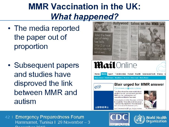 MMR Vaccination in the UK: What happened? • The media reported the paper out