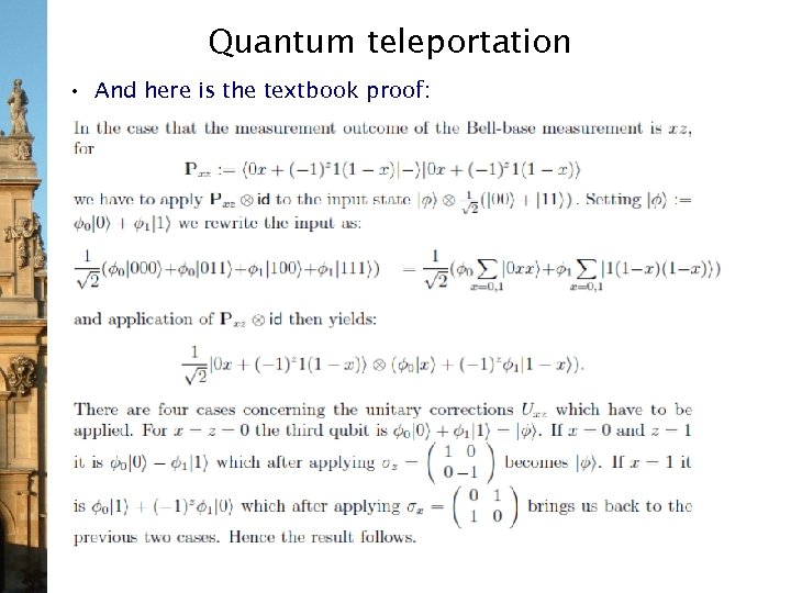 Quantum teleportation • And here is the textbook proof: 