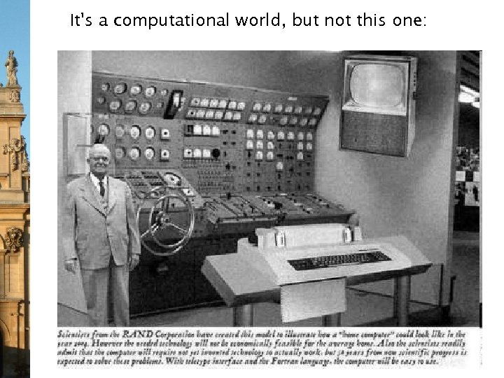 It's a computational world, but not this one: 