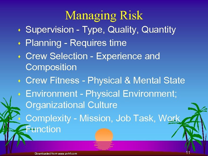 Managing Risk s s s Supervision - Type, Quality, Quantity Planning - Requires time