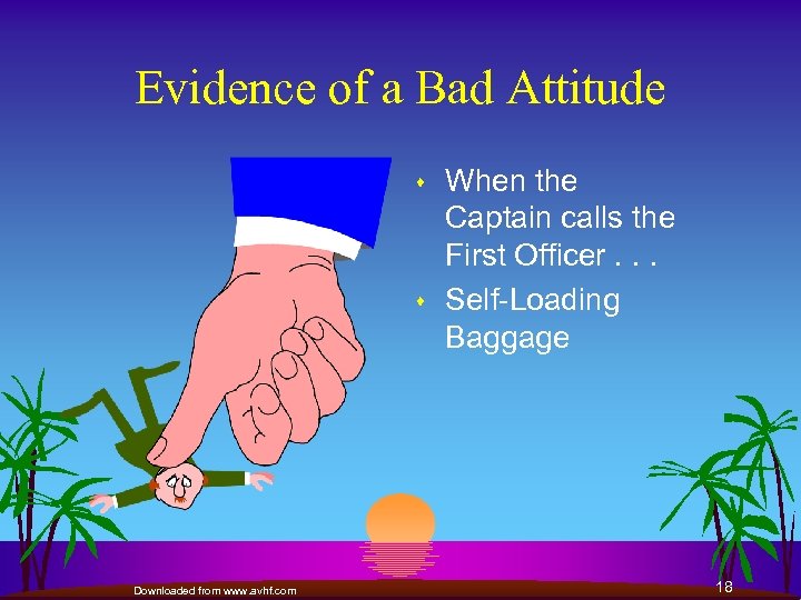 Evidence of a Bad Attitude s s Downloaded from www. avhf. com When the