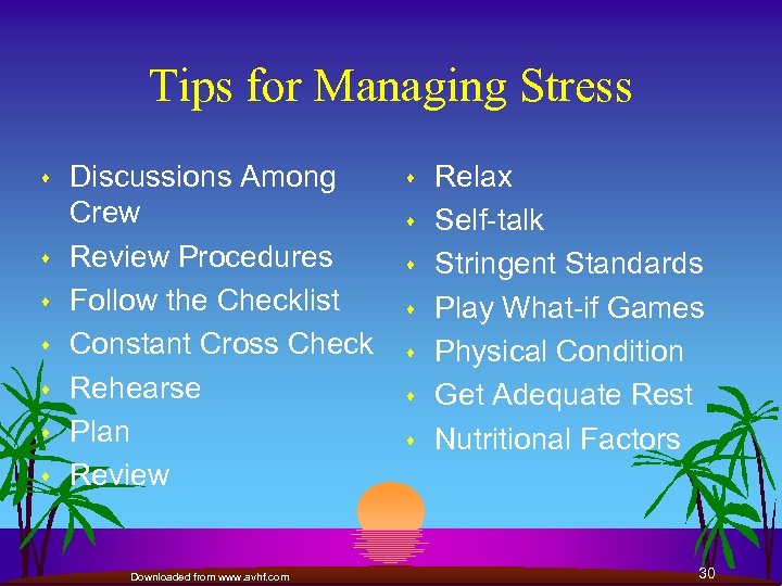 Tips for Managing Stress s s s Discussions Among Crew Review Procedures Follow the