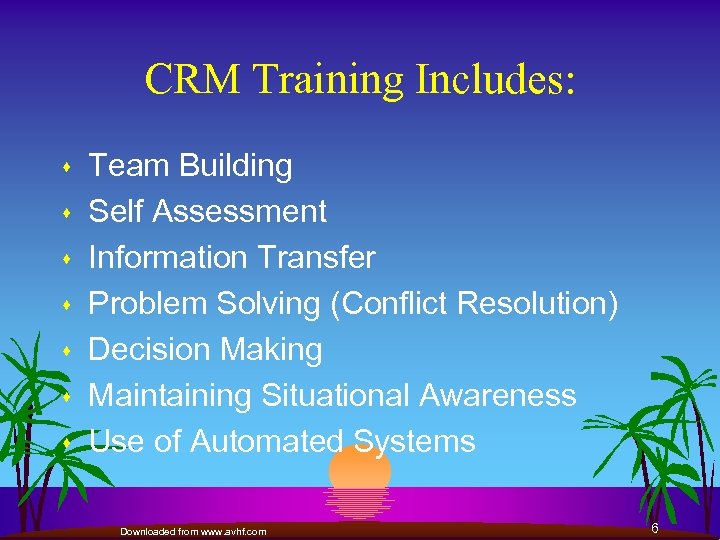 CRM Training Includes: s s s s Team Building Self Assessment Information Transfer Problem