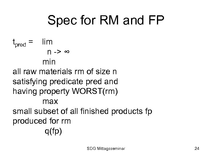 Spec for RM and FP tpred = lim n -> ∞ min all raw