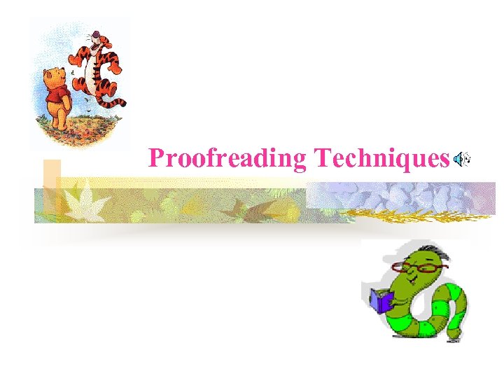 Proofreading Techniques 