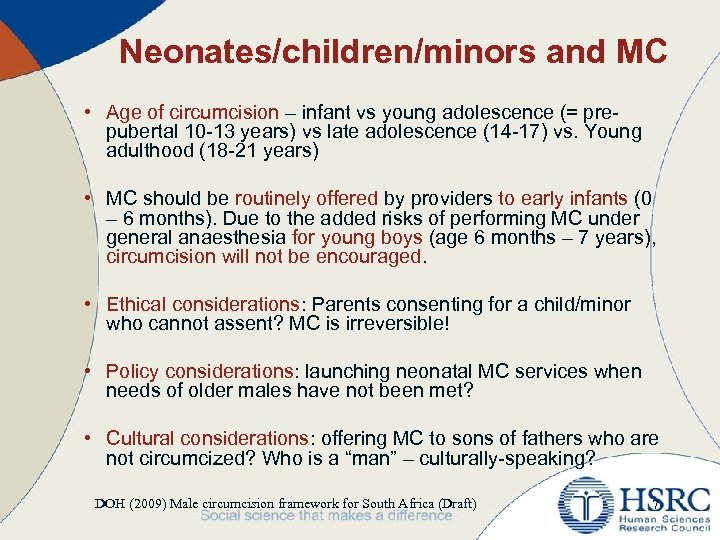 Neonates/children/minors and MC • Age of circumcision – infant vs young adolescence (= prepubertal