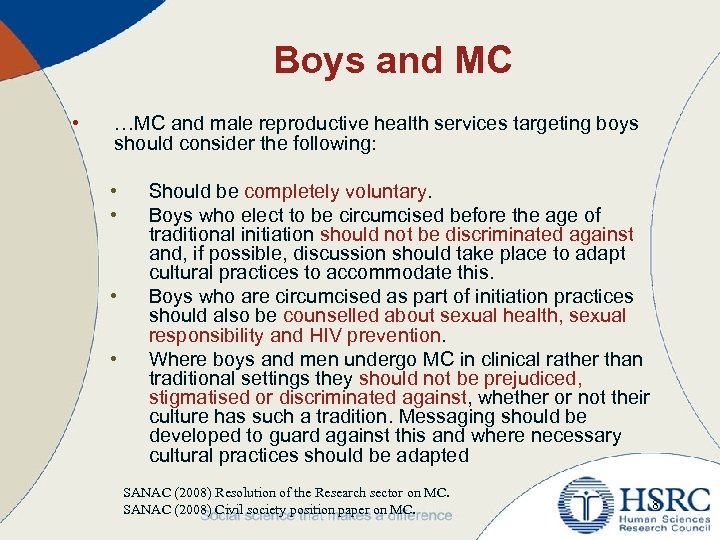 Boys and MC • …MC and male reproductive health services targeting boys should consider