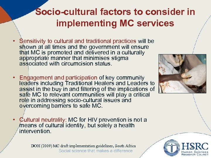 Socio-cultural factors to consider in implementing MC services • Sensitivity to cultural and traditional